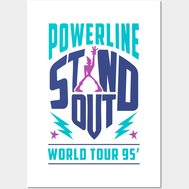 Powerline - Stand Out - World Tour 95' Wall Art by Batg1rl